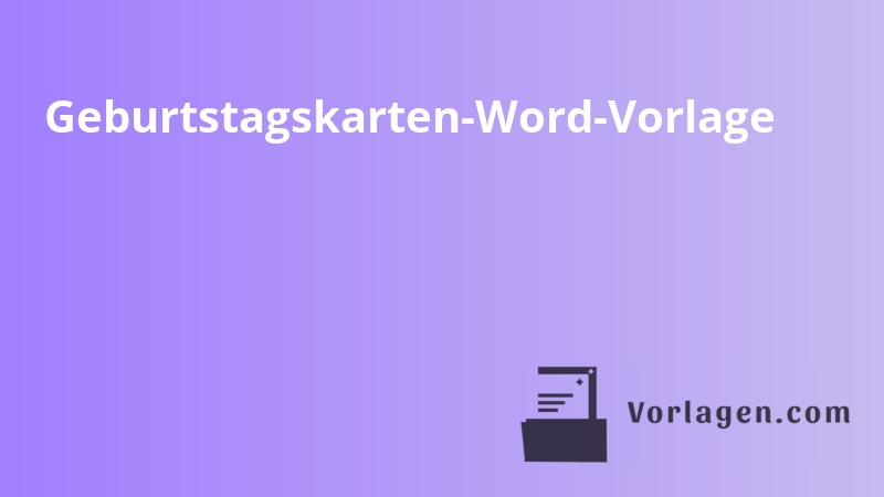 Geburtstagskarten Word-Vorlage