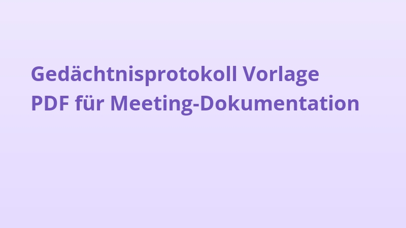 Gedächtnisprotokoll Vorlage PDF für Meeting-Dokumentation