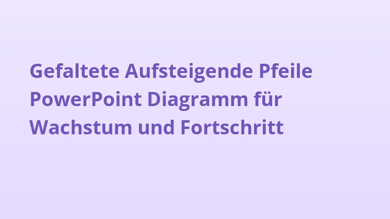 Gefaltete Aufsteigende Pfeile PowerPoint Diagramm für Wachstum und Fortschritt