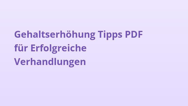 Gehaltserhöhung Tipps PDF für Erfolgreiche Verhandlungen