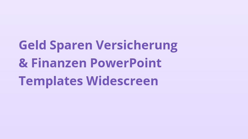 Geld Sparen Versicherung & Finanzen PowerPoint Templates Widescreen