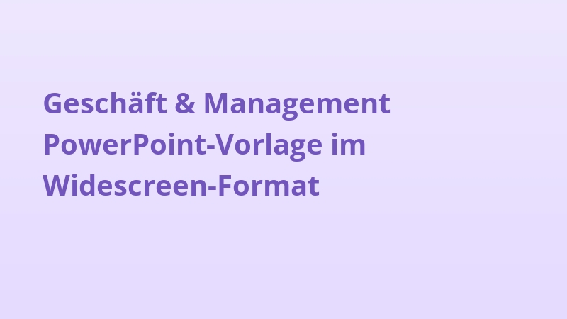 Geschäft & Management PowerPoint-Vorlage im Widescreen-Format