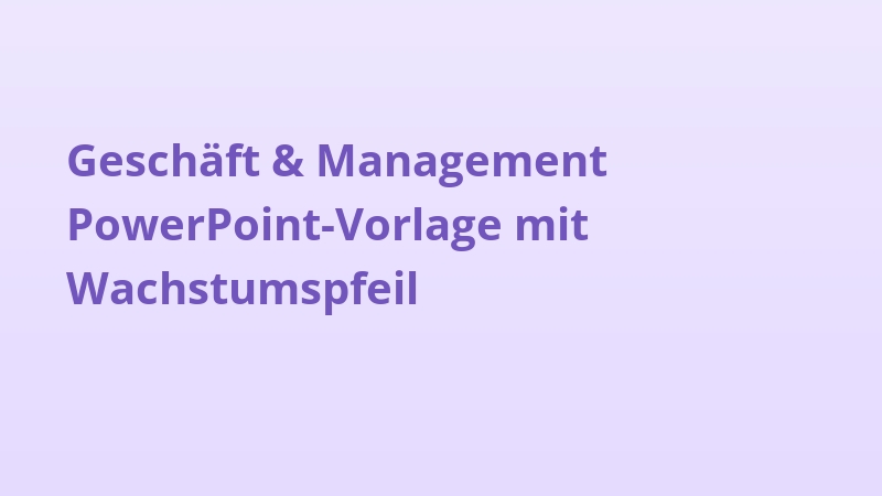 Geschäft & Management PowerPoint-Vorlage mit Wachstumspfeil