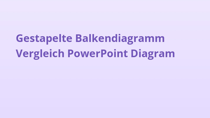 Gestapelte Balkendiagramm Vergleich PowerPoint Diagram