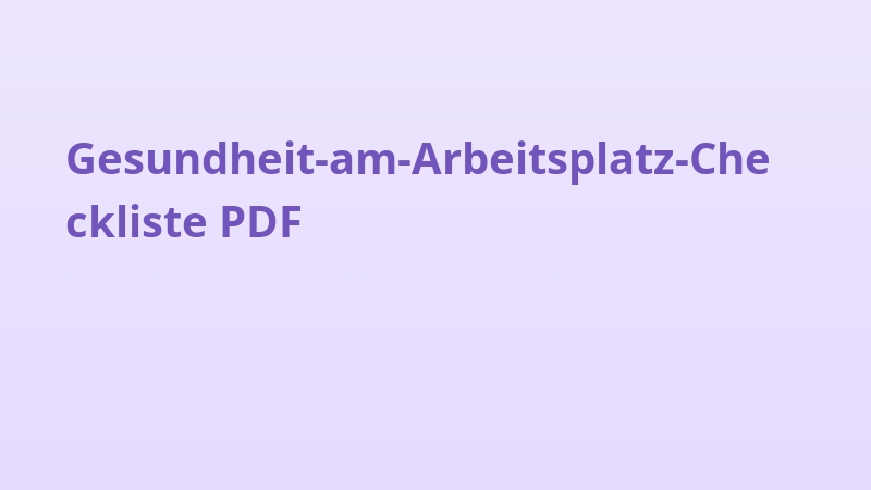 Gesundheit-am-Arbeitsplatz-Checkliste PDF