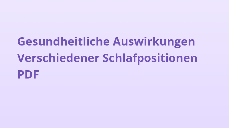 Gesundheitliche Auswirkungen Verschiedener Schlafpositionen PDF