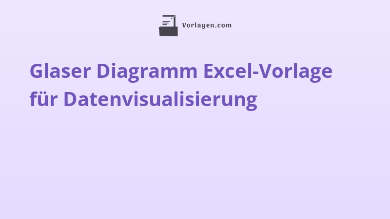 Glaser Diagramm Excel-Vorlage für Datenvisualisierung