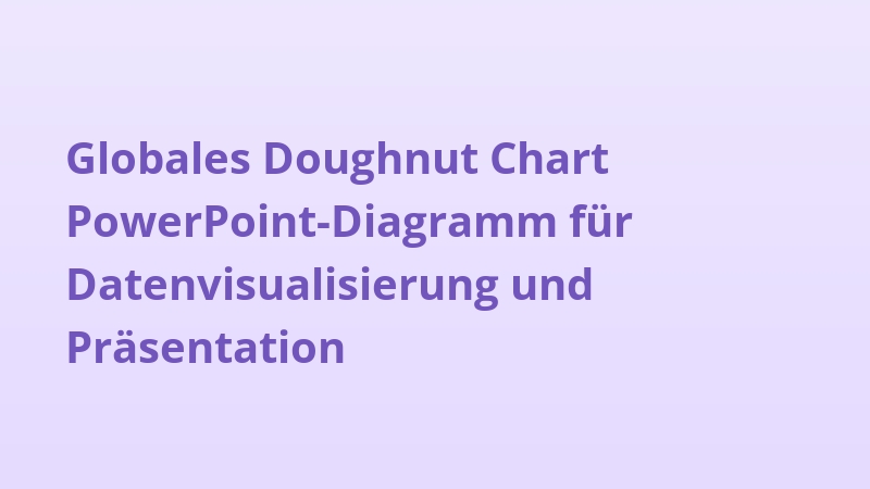 Globales Doughnut Chart PowerPoint-Diagramm für Datenvisualisierung und Präsentation