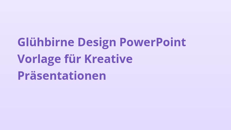 Glühbirne Design PowerPoint Vorlage für Kreative Präsentationen