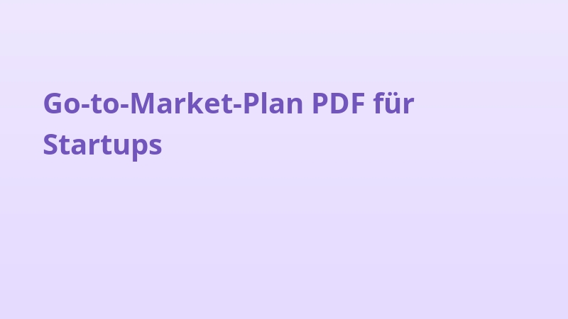 Go-to-Market-Plan PDF für Startups