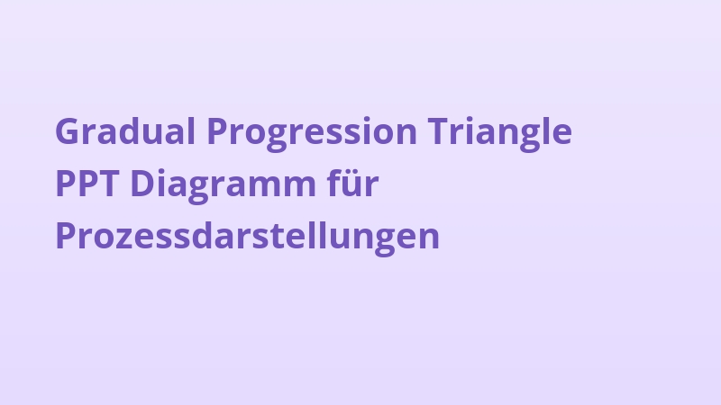 Gradual Progression Triangle PPT Diagramm für Prozessdarstellungen