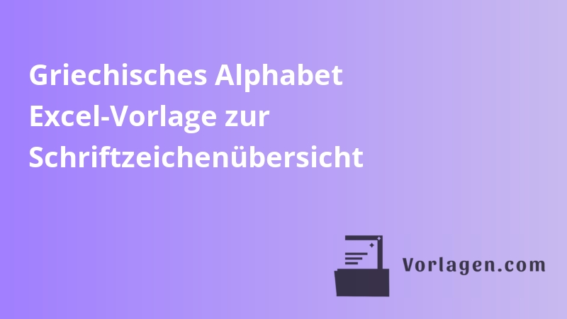 Griechisches Alphabet Excel-Vorlage zur Schriftzeichenübersicht