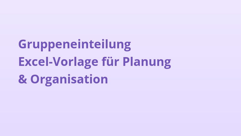 Gruppeneinteilung Excel-Vorlage für Planung & Organisation