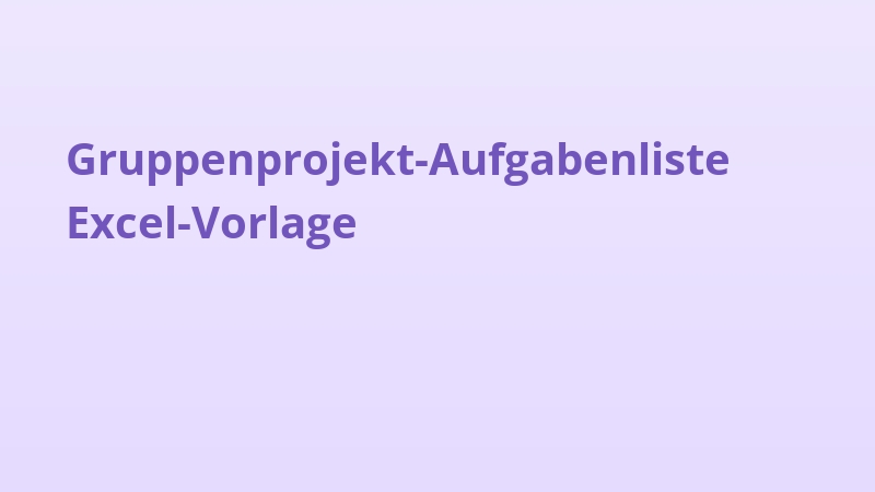 Gruppenprojekt-Aufgabenliste Excel-Vorlage
