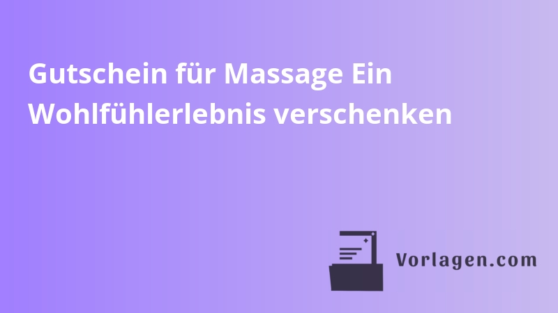 Gutschein für Massage Ein Wohlfühlerlebnis verschenken