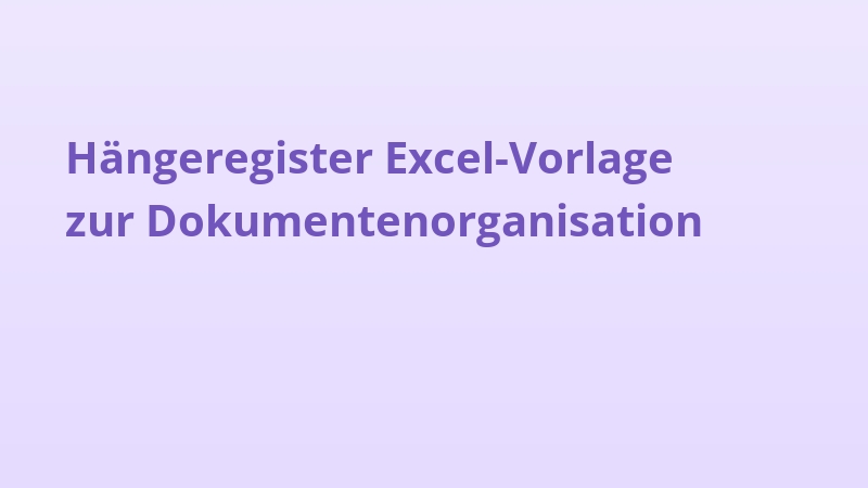 Hängeregister Excel-Vorlage zur Dokumentenorganisation