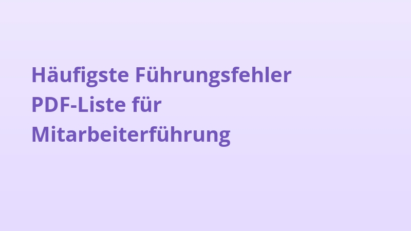 Häufigste Führungsfehler PDF-Liste für Mitarbeiterführung