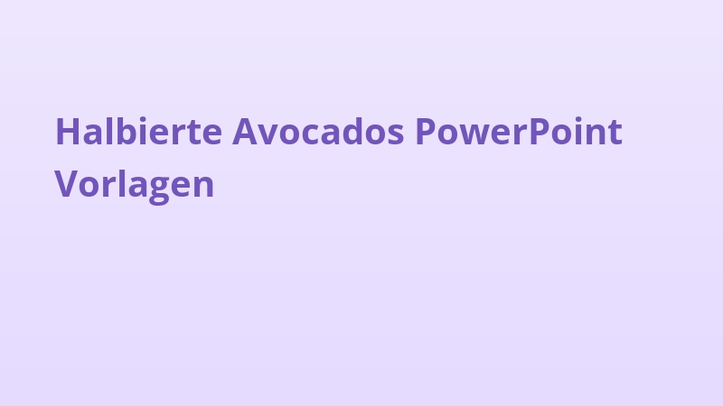 Halbierte Avocados PowerPoint Vorlagen