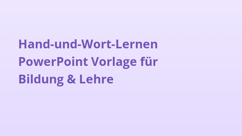Hand-und-Wort-Lernen PowerPoint Vorlage für Bildung & Lehre