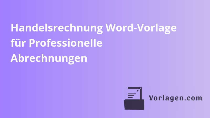 Handelsrechnung Word-Vorlage für Professionelle Abrechnungen
