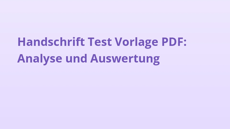 Handschrift Test Vorlage PDF: Analyse und Auswertung