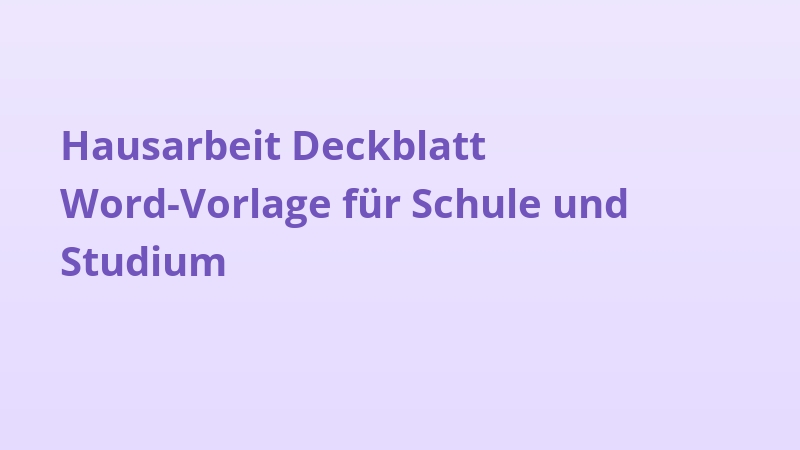 Hausarbeit Deckblatt Word-Vorlage für Schule und Studium