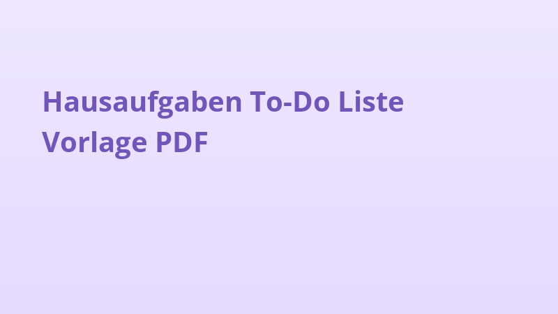Hausaufgaben To-Do Liste Vorlage PDF