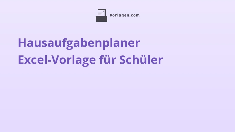 Hausaufgabenplaner Excel-Vorlage für Schüler
