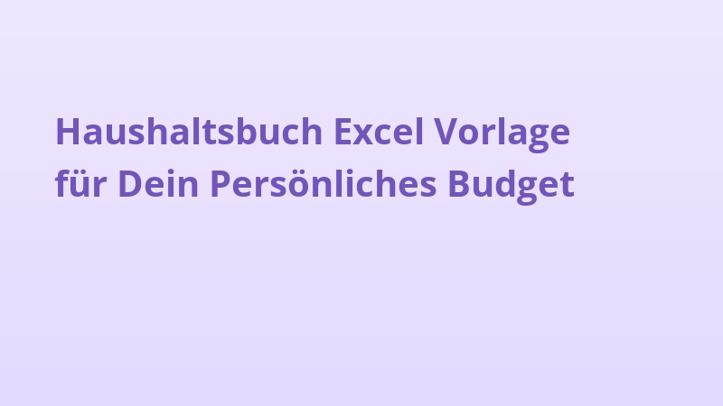 Haushaltsbuch Excel Vorlage für Dein Persönliches Budget
