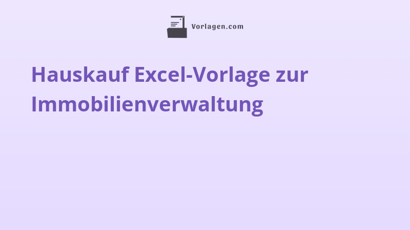 Hauskauf Excel-Vorlage zur Immobilienverwaltung