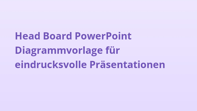 Head Board PowerPoint Diagrammvorlage für eindrucksvolle Präsentationen
