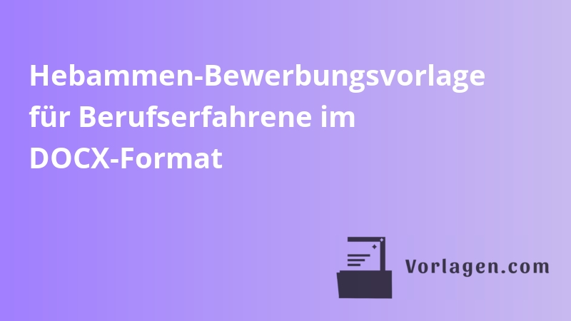 Hebammen-Bewerbungsvorlage für Berufserfahrene im DOCX-Format