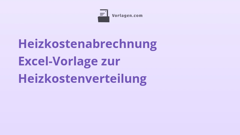 Heizkostenabrechnung Excel-Vorlage zur Heizkostenverteilung