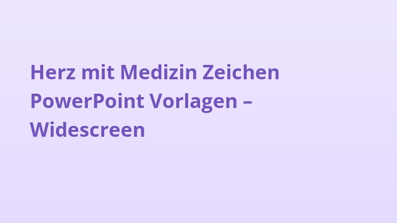 Herz mit Medizin Zeichen PowerPoint Vorlagen – Widescreen