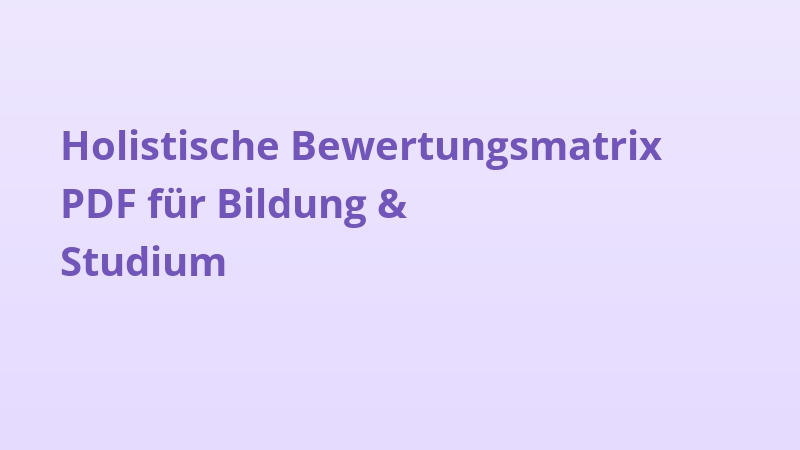 Holistische Bewertungsmatrix PDF für Bildung & Studium