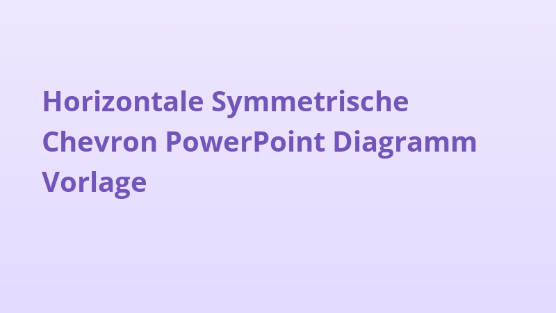 Horizontale Symmetrische Chevron PowerPoint Diagramm Vorlage
