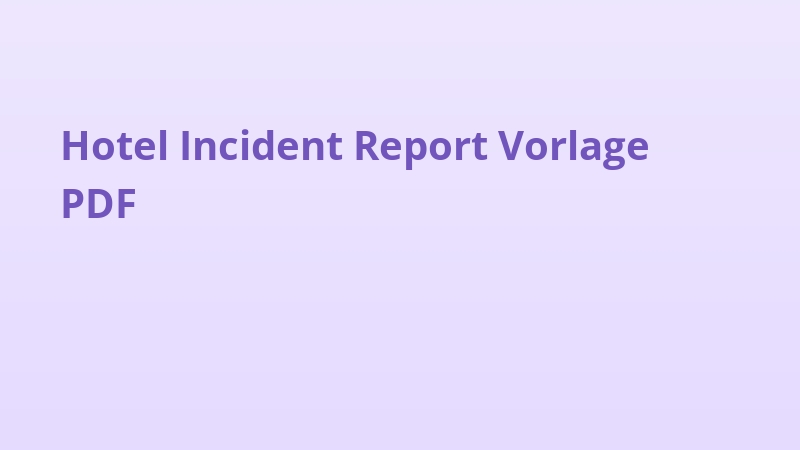 Hotel Incident Report Vorlage PDF