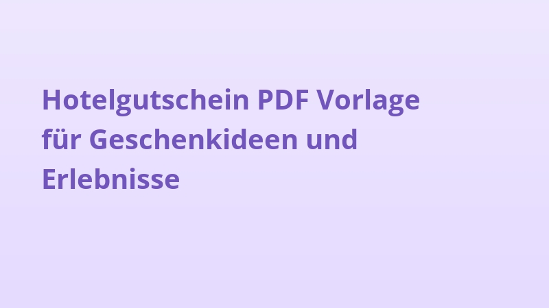 Hotelgutschein PDF Vorlage für Geschenkideen und Erlebnisse