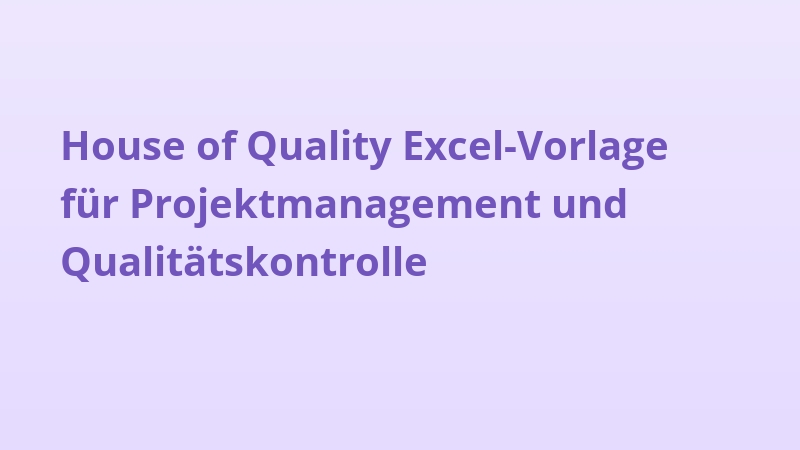 House of Quality Excel-Vorlage für Projektmanagement und Qualitätskontrolle