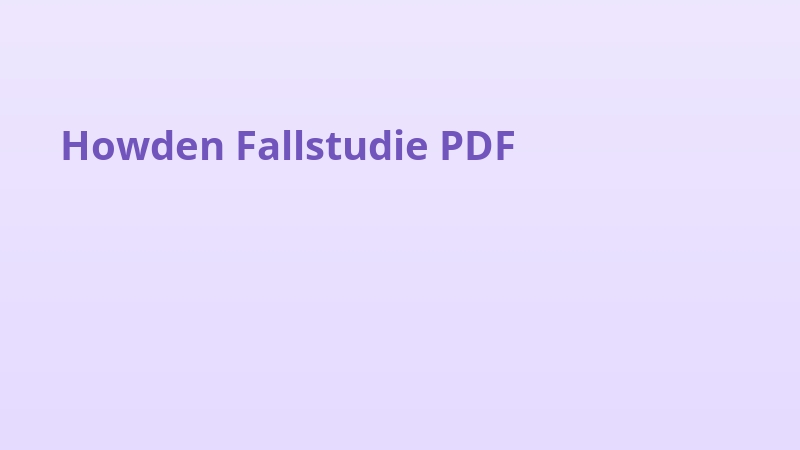Howden Fallstudie PDF