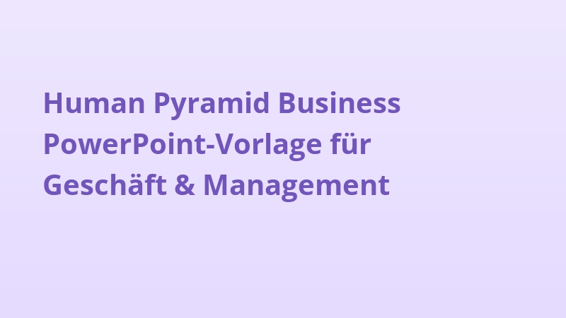Human Pyramid Business PowerPoint-Vorlage für Geschäft & Management