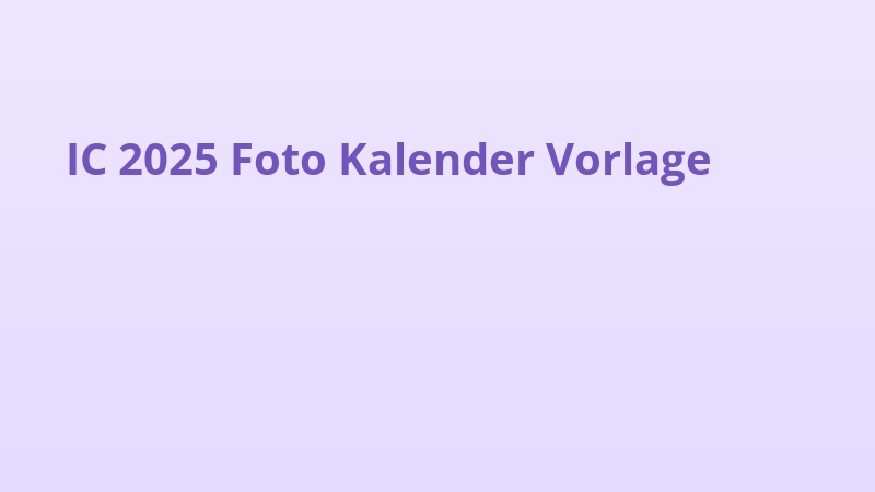 IC 2025 Foto Kalender Vorlage
