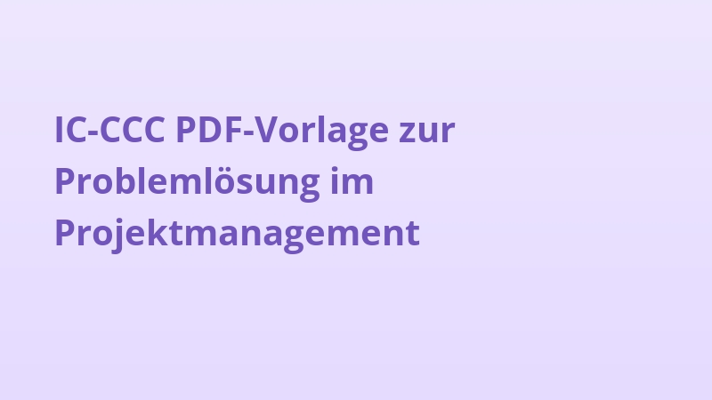 IC-CCC PDF-Vorlage zur Problemlösung im Projektmanagement