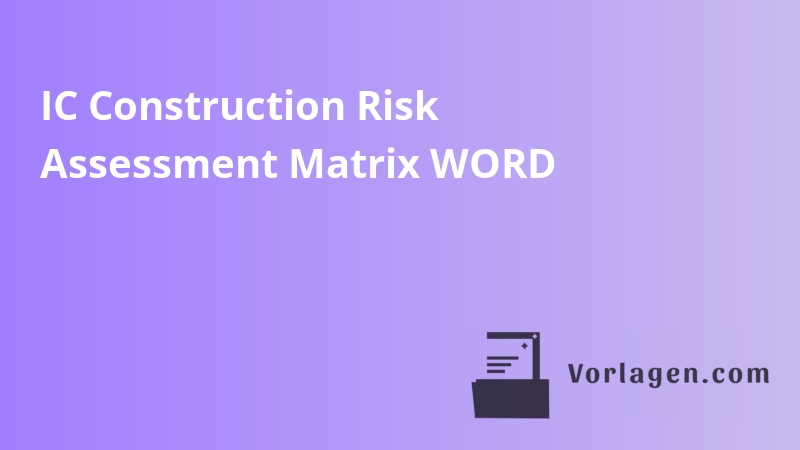 IC Construction Risk Assessment Matrix WORD