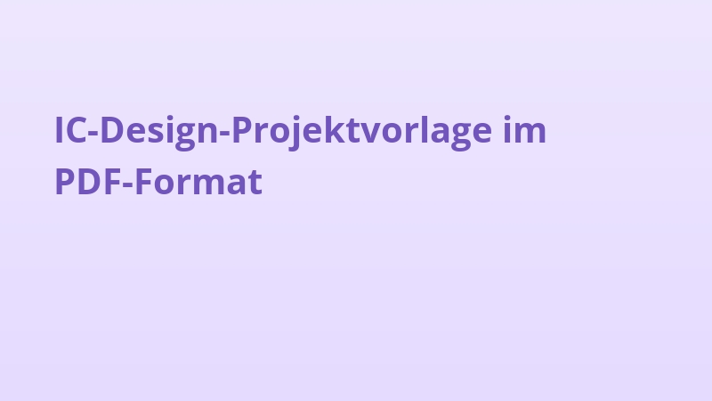 IC-Design-Projektvorlage im PDF-Format
