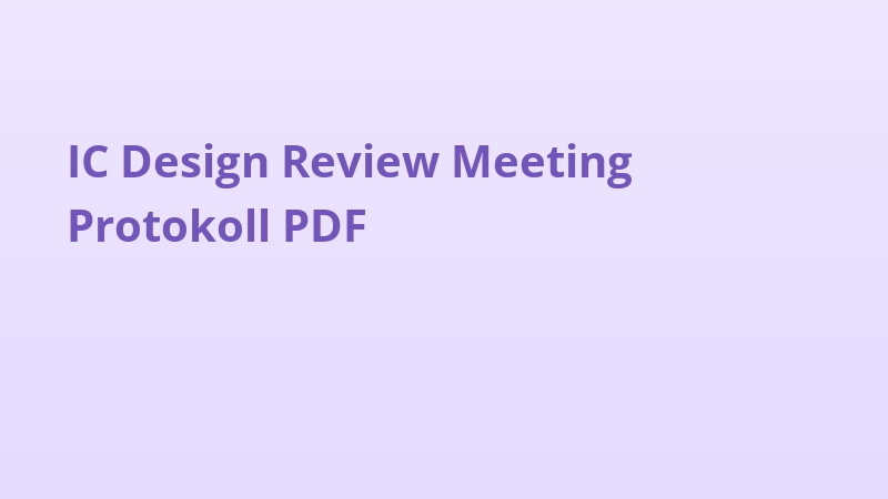 IC Design Review Meeting Protokoll PDF