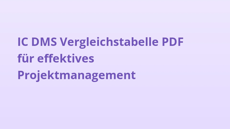 IC DMS Vergleichstabelle PDF für effektives Projektmanagement