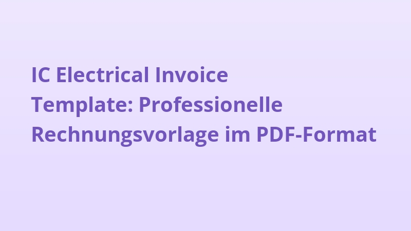 IC Electrical Invoice Template: Professionelle Rechnungsvorlage im PDF-Format