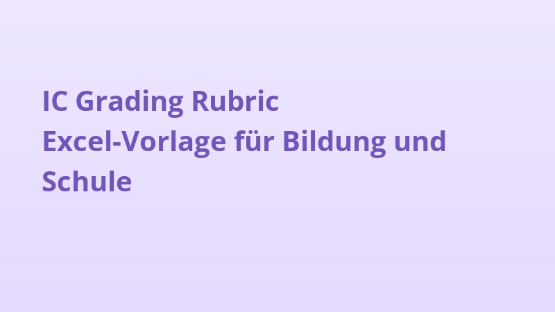 IC Grading Rubric Excel-Vorlage für Bildung und Schule
