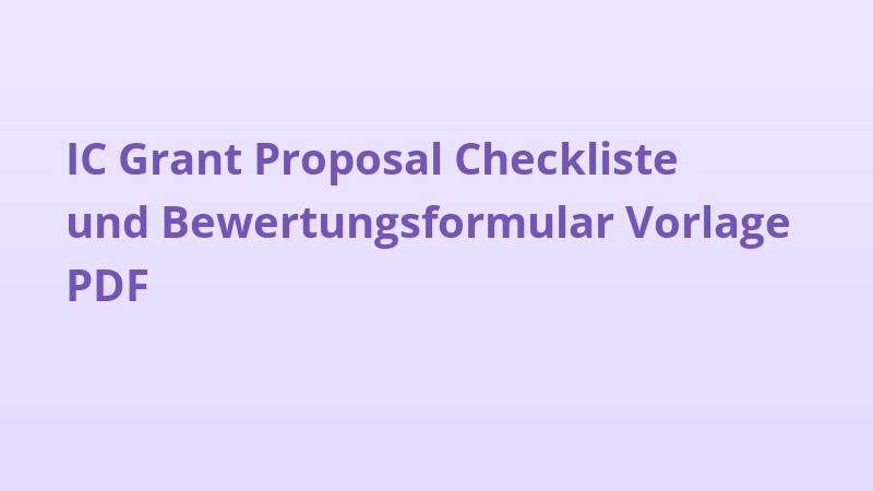 IC Grant Proposal Checkliste und Bewertungsformular Vorlage PDF